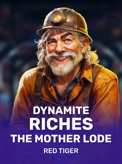 Dynamite Riches The Mother Lode game tile
